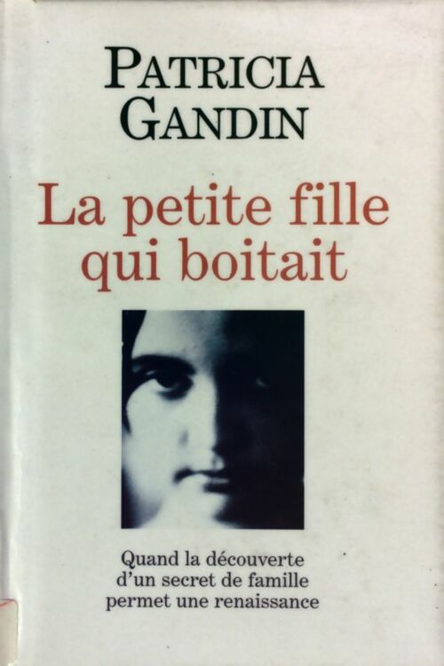 Livrenpoche : La petite fille qui boitait - Patricia Gandin - Livre