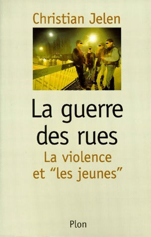 Livrenpoche : La guerre des rues - Christian Jelen - Livre