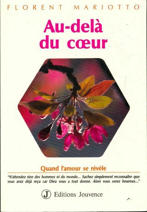 Livrenpoche : Au-delà du coeur. Quand l'amour se révèle - Florent Mariotto - Livre