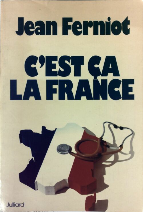 Livrenpoche : C'est ça, la France - Jean Ferniot - Livre