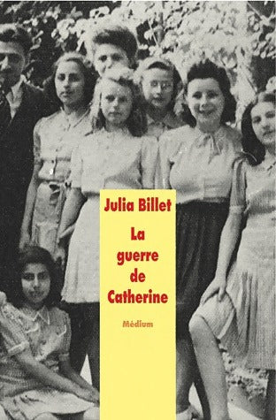 Livrenpoche : La guerre de Catherine - Julia Billet - Livre