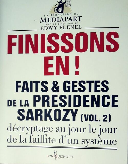 Livrenpoche : Finissons-en ! Faits et gestes de la présidence Sarkozy Vol. II - Collectif - Livre