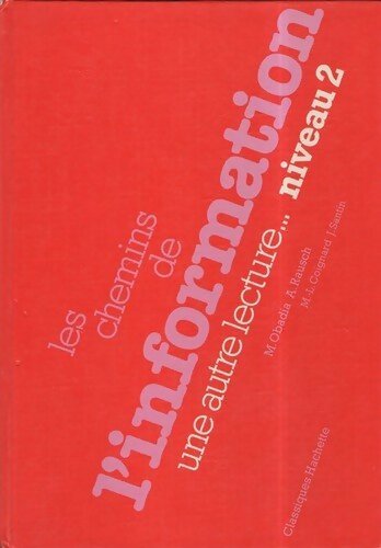 Livrenpoche : Les chemins de l'information. Une autre lecture Niveau 2 - Maurice Obadia - Livre