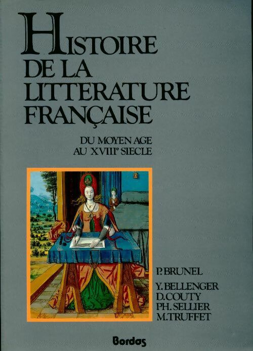 Livrenpoche : Histoire de la littéature française : Du Moyen Age au XVIIIème siècle - Collectif - Livre