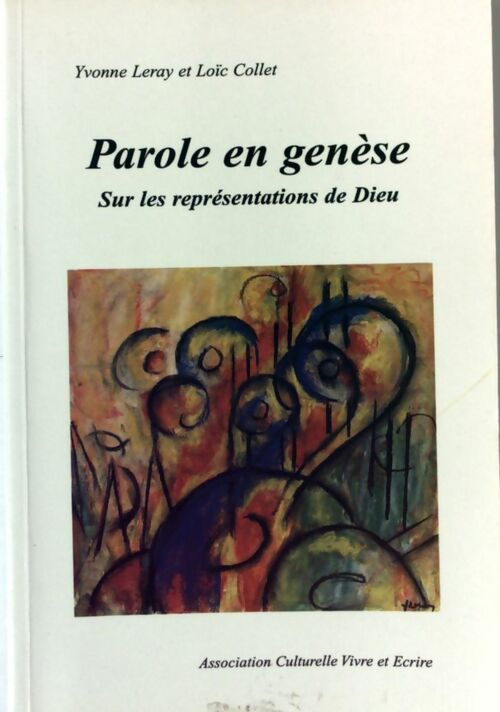 Livrenpoche : Parole en Genèse. Sur les représentations de Dieu - Loïc Collet, Yvonne Leray - Livre