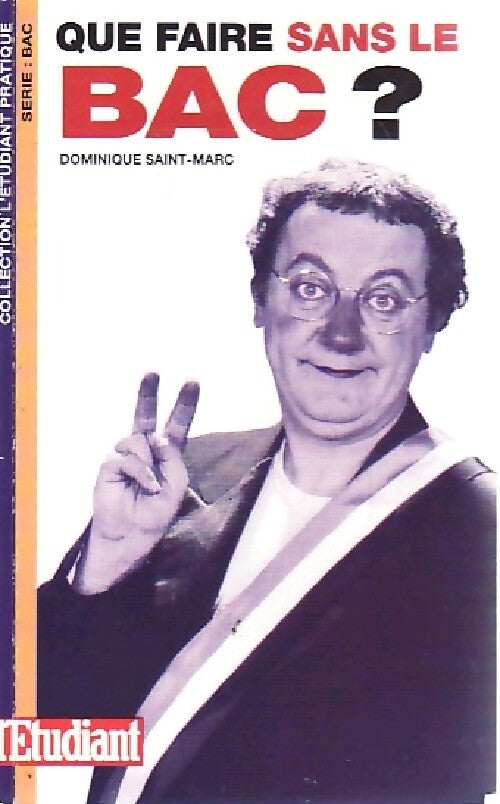 Livrenpoche : Que faire sans le bac ? - Dominique Saint-Marc - Livre