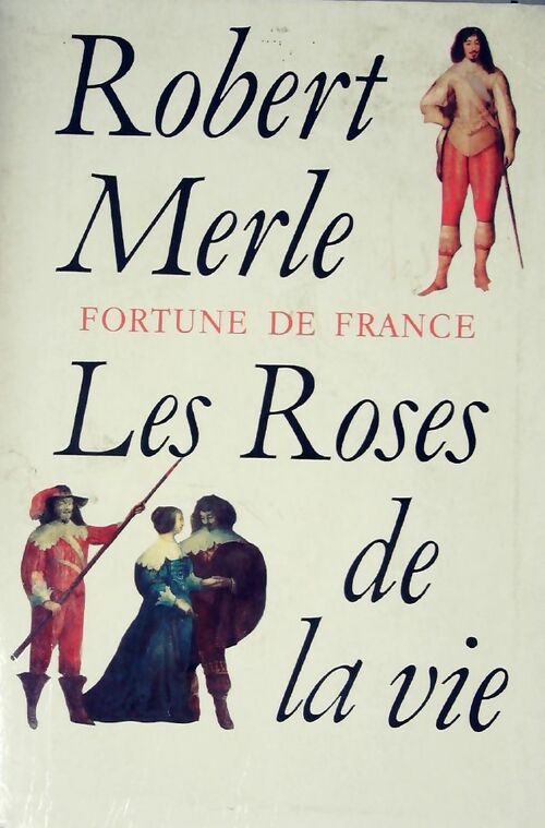 Les roses de la vie - Robert Merle -  Le Grand Livre du Mois GF - Livre