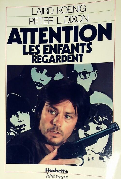 Livrenpoche : Attention, les enfants regardent - Peter L. Dixon - Livre