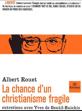 Livrenpoche : La chance d'un christianisme fragile - Albert Rouet - Livre