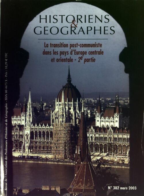 Historiens & géographes n°382 : La transition post-communiste dans les pays d'Europe centrale et orientale 2ème partie - Collectif -  Historiens & géographes - Livre