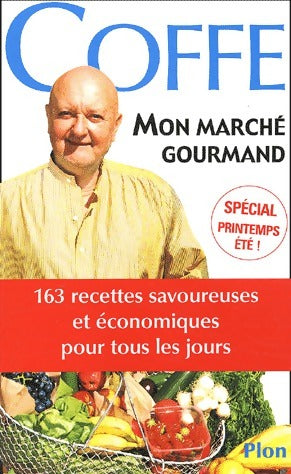 Mon marché gourmand - Jean-Pierre Coffe -  Plon GF - Livre