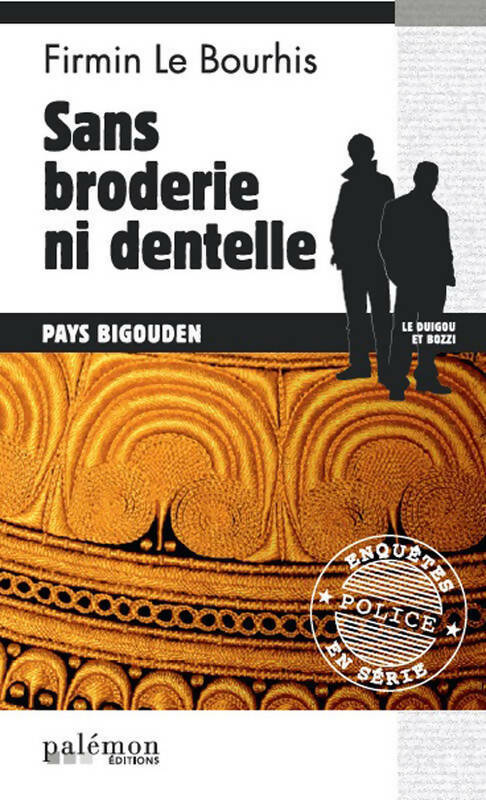 Livrenpoche : Sans broderie ni dentelle - Firmin Le Bourhis - Livre