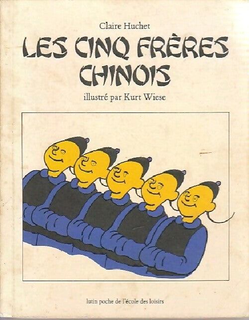 Livrenpoche : Les cinq frères chinois - C. Huchet - Livre