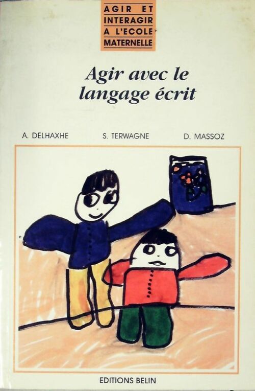 Livrenpoche : Agir avec le langage écrit - A. Delhaxhe - Livre