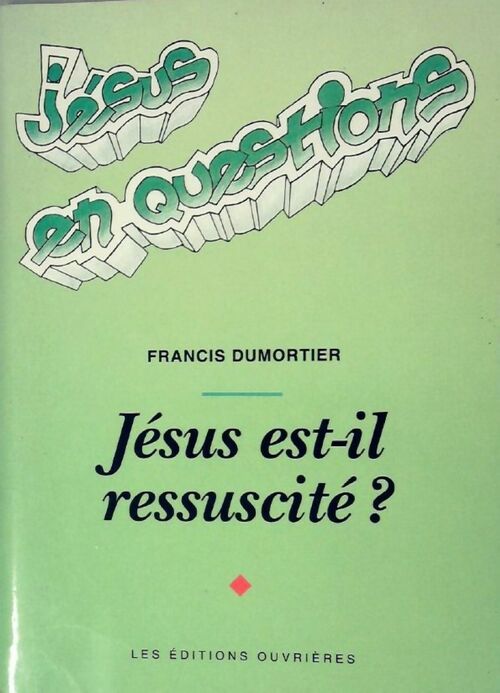 Livrenpoche : Jésus est-il ressuscité ? - Francis Dumortier - Livre
