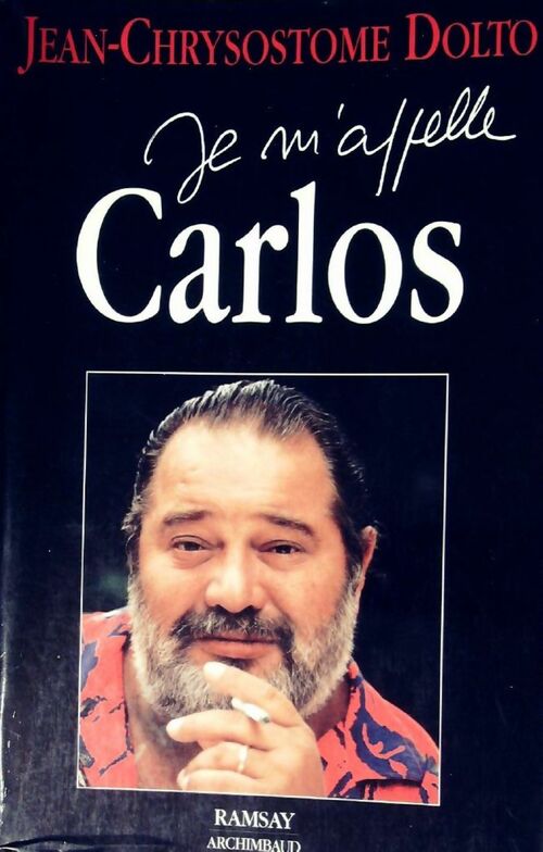 Livrenpoche : Je m'appelle Carlos - Jean-Christophe Dolto - Livre