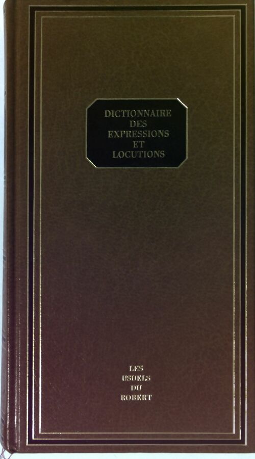 Livrenpoche : Dictionnaire des expressions et des locutions - Alain Rey - Livre