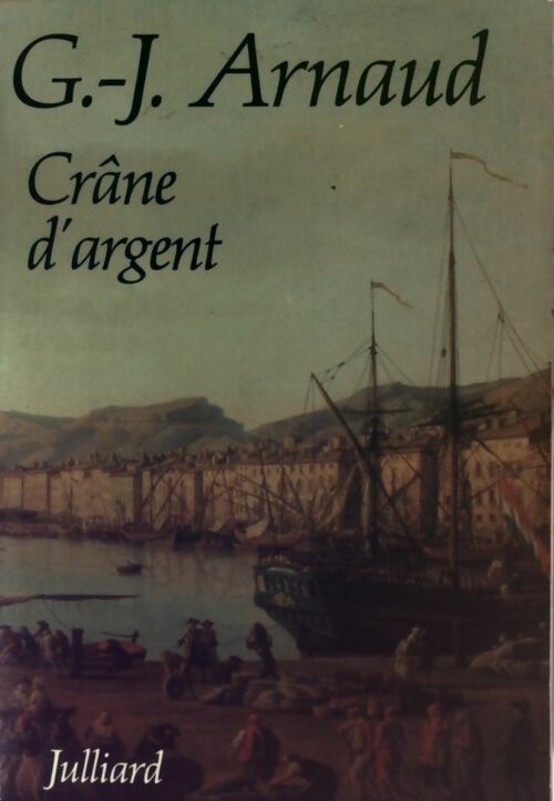 Livrenpoche : Les compagnons de la galère Tome I : Crâne d'argent - G.-J. Arnaud - Livre