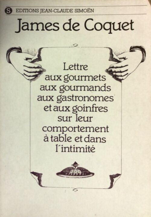 Lettre aux gourmets - James De Coquet -  Simoen GF - Livre