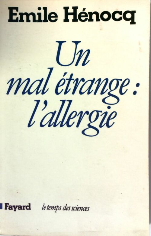 Livrenpoche : Un mal étrange : L'allergie - Emile Henocq - Livre