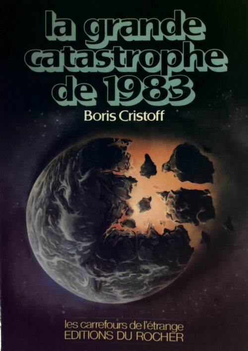 Livrenpoche : La grande catastrophe de 1983 - Boris Cristoff - Livre