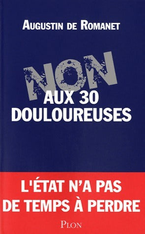 Livrenpoche : Non aux 30 douloureuses - Augustin De Romanet - Livre