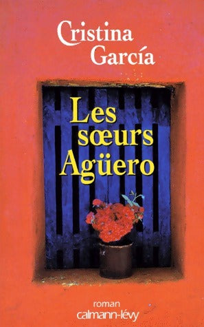 Livrenpoche : Les soeurs Agüero - Cristina Garcia - Livre