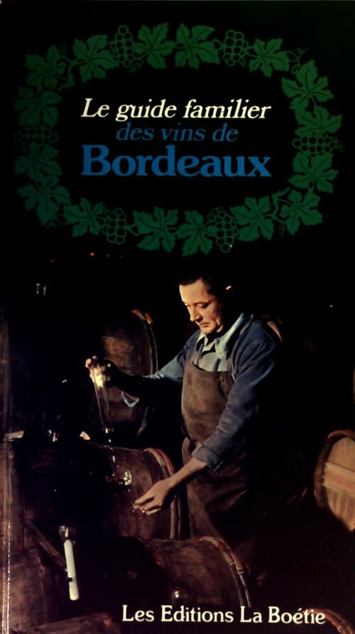 Livrenpoche : Le guide familier des vins de Bordeaux - Pamela Vandyke Price - Livre