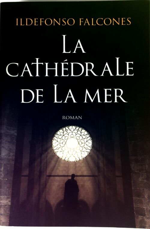 Livrenpoche : La cathédrale de la mer - Ildefonso Falcones - Livre
