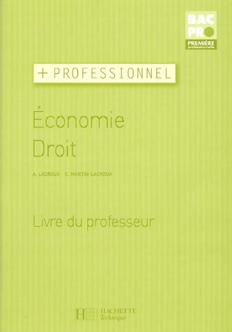 Livrenpoche : Economie Droit 1ère Bac Pro. Livre du professeur - Alain Lacroux - Livre
