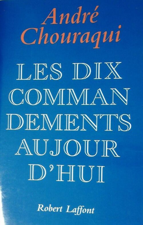 Livrenpoche : Les dix commandements aujourd'hui - André Chouraqui - Livre
