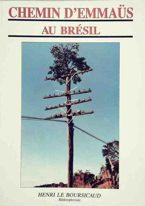 Livrenpoche : Chemin d'Emmaüs au Brésil - Henri Le Boursicaud - Livre