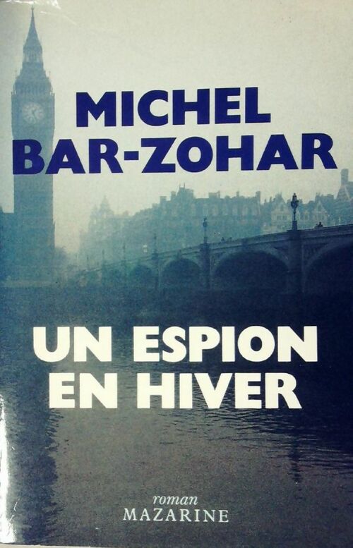 Livrenpoche : Un espion en hiver - Michel Bar-Zohar - Livre