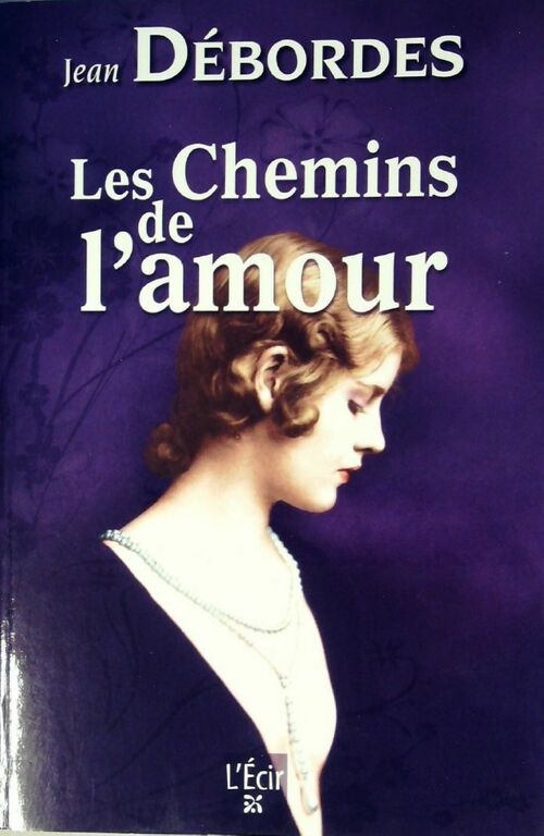 Livrenpoche : Les chemins de l'amour - Jean Débordes - Livre