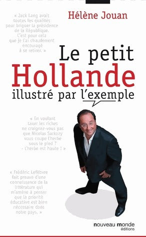 Livrenpoche : Le petit Hollande illustré par l'exemple - Hélène Jouan - Livre