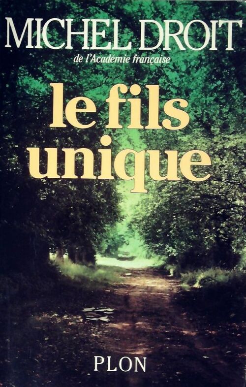 Livrenpoche : Le fils unique - Michel Droit - Livre