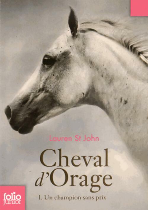 Cheval d'orage Tome I : Un champion sans prix - Lauren St John - Livre