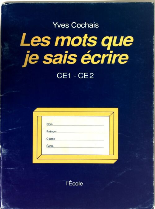 Livrenpoche : Les mots que je sais écrire CE1-CE2 - Yves Cochais - Livre