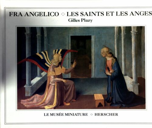 Livrenpoche : Fra Angelico. Les saints et les anges - Gilles Plazy - Livre