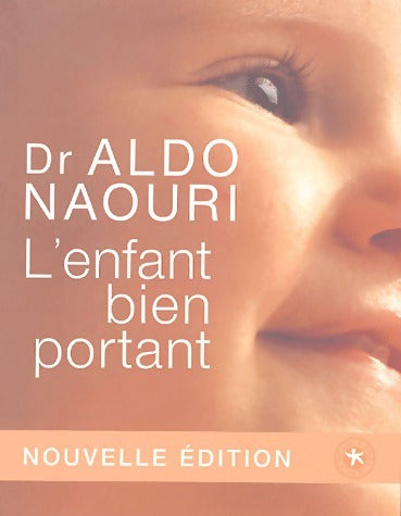 Livrenpoche : L'enfant bien portant - Aldo Naouri - Livre