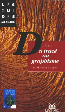 Du tracé au graphisme en moyenne section - Liliane Baron -  Les guides Magnard - Livre