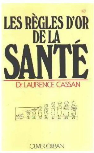 Livrenpoche : Les règles d'or de la santé - Laurence Cassan - Livre