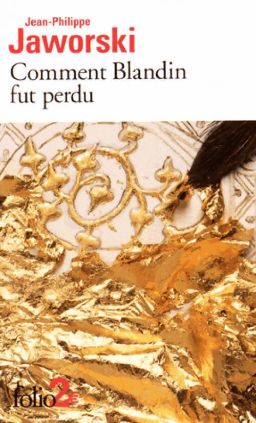 Comment Blandin fut perdu - Jean-Philippe Jaworski - Livre