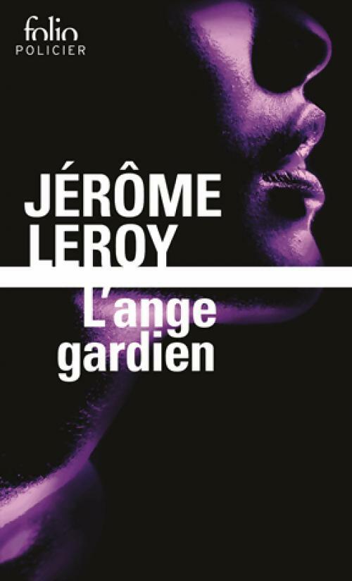 Livrenpoche : L'ange gardien - Jérôme Leroy - Livre