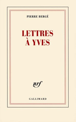 Livrenpoche : Lettres à Yves - Pierre Bergé - Livre