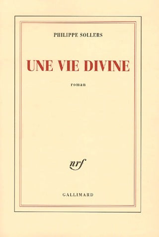 Livrenpoche : Une vie divine - Philippe Sollers - Livre
