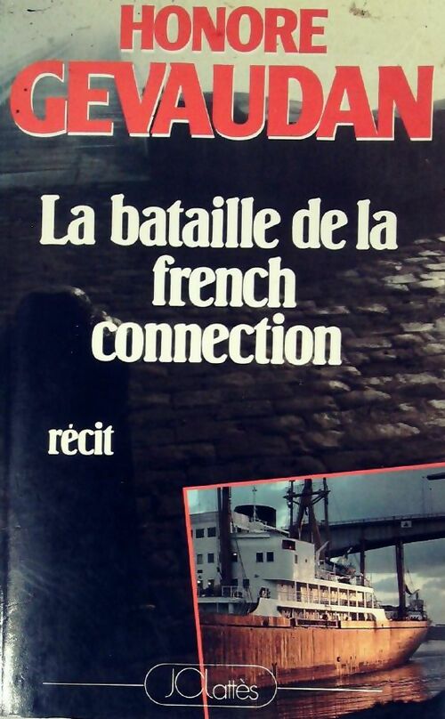 Livrenpoche : La bataille de la french connection - Honoré Gévaudan - Livre