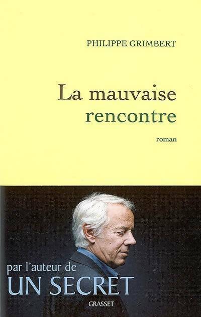 Livrenpoche : La mauvaise rencontre - Philippe Grimbert - Livre