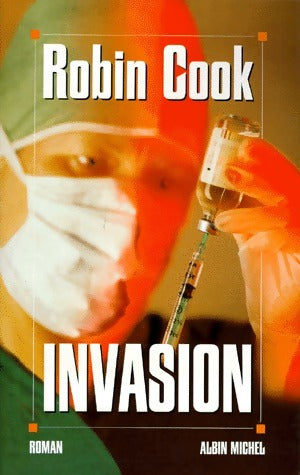 Livrenpoche : Invasion - Robin Cook - Livre