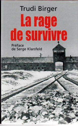 Livrenpoche : La rage de survivre - Trudi Birger - Livre